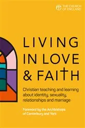 Book cover of Living in Love and Faith by Bishops of the Church of England