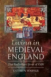 Book cover of Living in Medieval England by Kathryn Warner