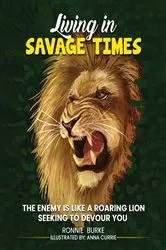 Book cover of Living In Savage Times by Ronnie Burke
