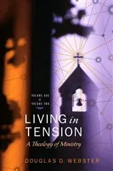Book cover of Living in Tension, 2 Volume Set by Douglas D. Webster