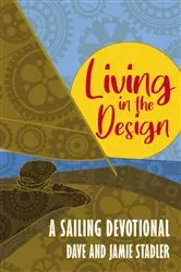 Book cover of Living in the Design by Dave and Jamie Stadler