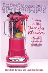 Book cover of Living in the Family Blender by Burbidge, Clark , Rich