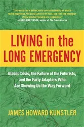 Book cover of Living in the Long Emergency by James Howard Kunstler