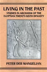 Book cover of Living In The Past by Peter Der Manuelian