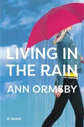 Book cover of Living in the Rain by Ann Ormsby
