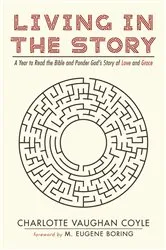 Book cover of Living in The Story by Charlotte Vaughan Coyle
