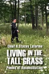 Book cover of Living in the Tall Grass by Chief R. Stacey Laforme