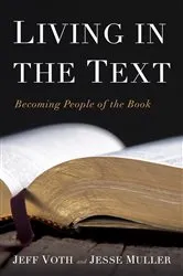Book cover of Living in the Text by Jeff Voth