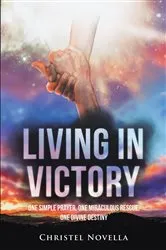 Book cover of Living in Victory by Christel Novella