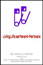 Book cover of Living Life as Parent-Partners by Merle H. Weiner