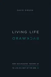 Book cover of Living Life Backward by David Gibson