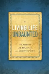 Book cover of Living Life Undaunted by Christine Caine