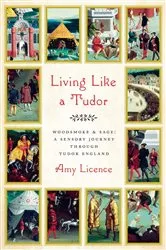Book cover of Living Like a Tudor by Amy Licence