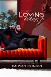 Book cover of Living, Loving, Letting Go . . . Poems on Life by Rahman Johnson by Rahman Johnson