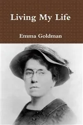 Book cover of Living My Life by Emma Goldman