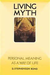 Book cover of Living Myth by D. Stephenson Bond