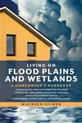 Book cover of Living on Flood Plains and Wetlands by Maureen Gilmer