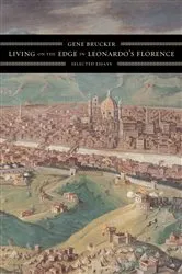 Book cover of Living on the Edge in Leonardo’s Florence by Gene Brucker