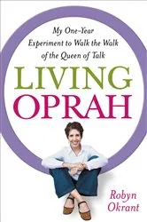 Book cover of Living Oprah by Robyn Okrant
