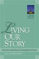 Book cover of Living Our Story by Larry A. Golemon