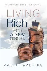 Book cover of Living Rich with a Few Pennies by Aartje Walters