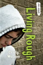 Book cover of Living Rough by Cristy Watson
