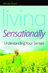 Book cover of Living Sensationally by Winnie Dunn