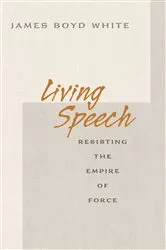 Book cover of Living Speech by James Boyd White