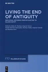 Book cover of Living the End of Antiquity by Sabine R. Huebner
