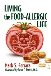 Book cover of Living the Food-Allergic Life by Unknown