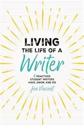 Book cover of Living the Life of a Writer by Jen Vincent