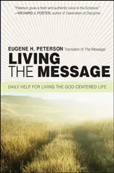 Book cover of Living the Message by Eugene H. Peterson