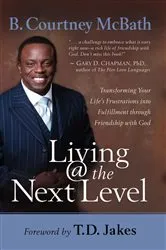 Book cover of Living @ the Next Level by B. Courtney McBath