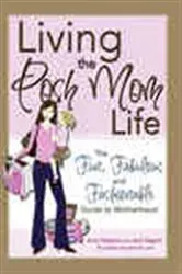 Book cover of Living the Posh Mom Life by Jara Negrin