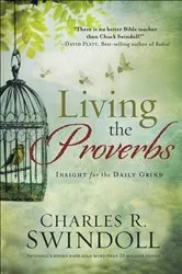 Book cover of Living the Proverbs by Charles R. Swindoll