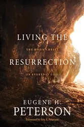 Book cover of Living the Resurrection by Eugene H. Peterson