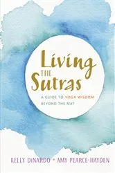 Book cover of Living the Sutras by Kelly DiNardo
