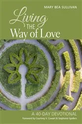 Book cover of Living the Way of Love by Mary Bea Sullivan