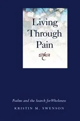 Book cover of Living Through Pain by Kristin M. Swenson