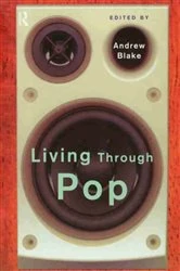 Book cover of Living Through Pop by Andrew Blake