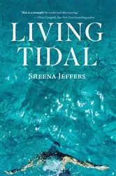 Book cover of Living Tidal by Sheena Jeffers