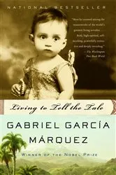 Book cover of Living to Tell the Tale by Gabriel García Márquez