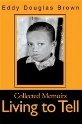Book cover of Living to Tell by Eddy Douglas Brown