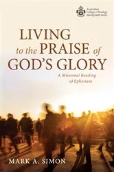 Book cover of Living to the Praise of God’s Glory by Mark A. Simon