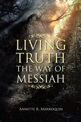 Book cover of Living Truth by Annette R. Marroquin