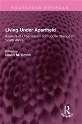 Book cover of Living Under Apartheid by David M. Smith