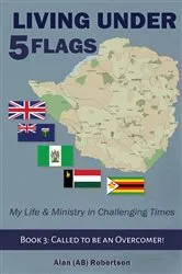 Book cover of Living Under Five Flags-Book 3 by Alan (AB) Robertson