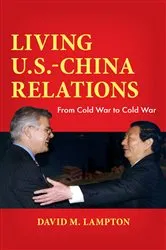 Book cover of Living U.S.-China Relations by David M. Lampton