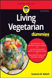 Book cover of Living Vegetarian For Dummies (2nd ed.) by Suzanne M. Babich