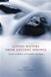 Book cover of Living Waters from Ancient Springs by Jason P. Van Vliet